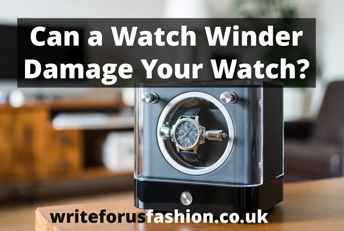 Can a Watch Winder Damage Your Watch