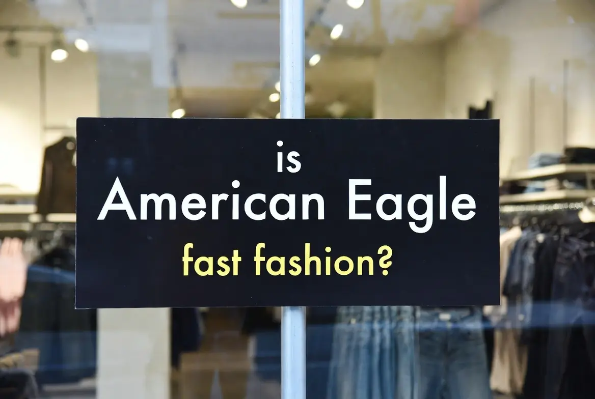 Is American Eagle Fast Fashion?