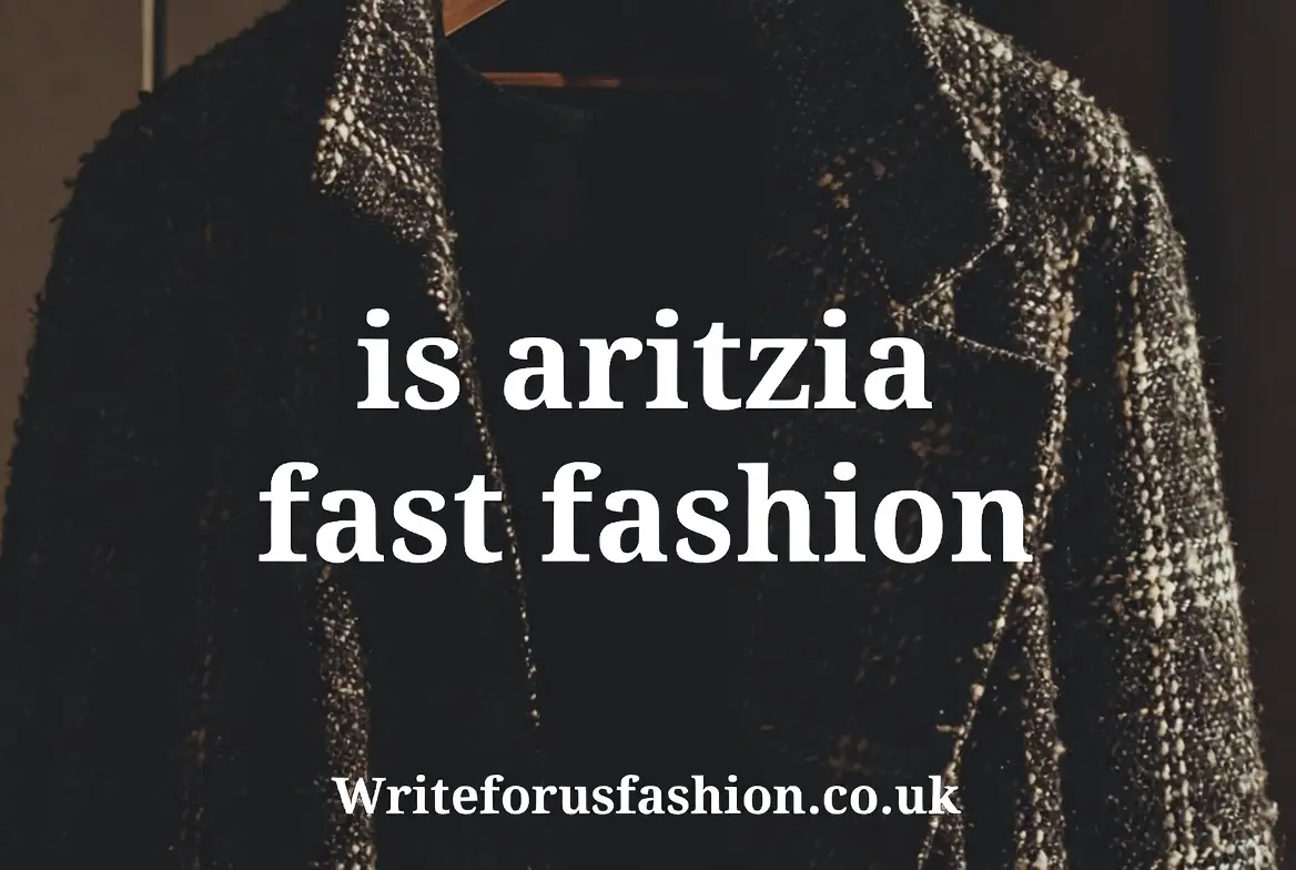Is Aritzia Fast Fashion? The 2026 Deep Dive Into “Everyday Luxury”