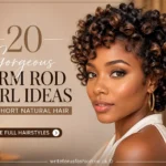 Perm Rod Curl Ideas for Short Natural Hair