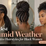 Humid Weather Protective Hairstyles for Black Women