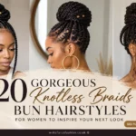 Knotless Braids Bun Hairstyles for Women